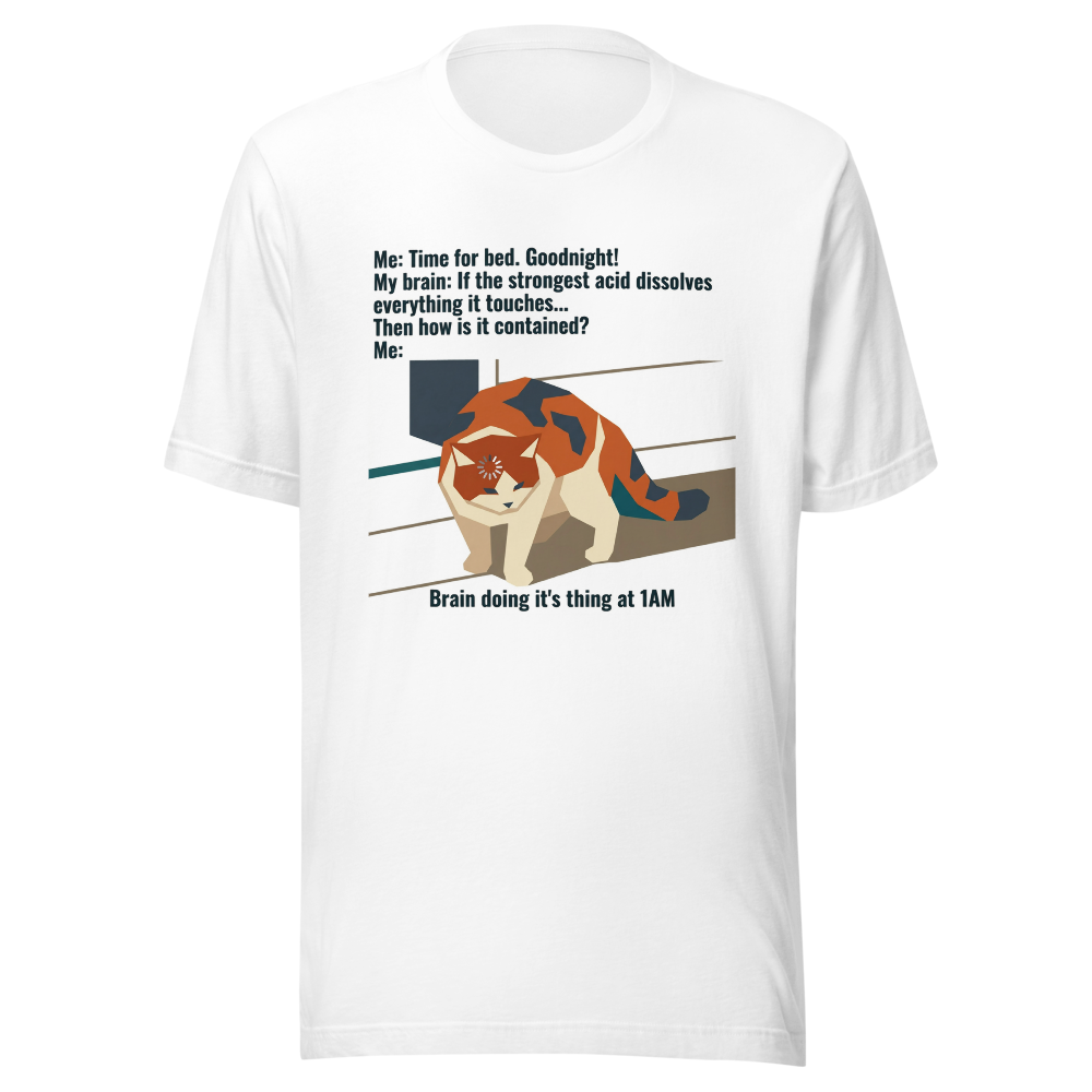 Brain doing it's thing at 1AM | Classic Tee product mockup